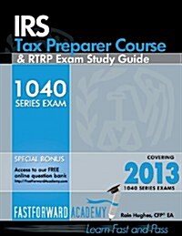 IRS Tax Preparer Course & Rtrp Exam Study Guide 2013 (Paperback)