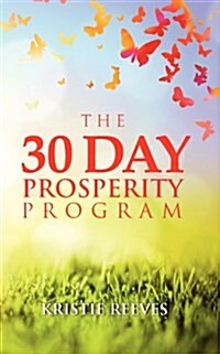 The 30 Day Prosperity Program (Paperback)