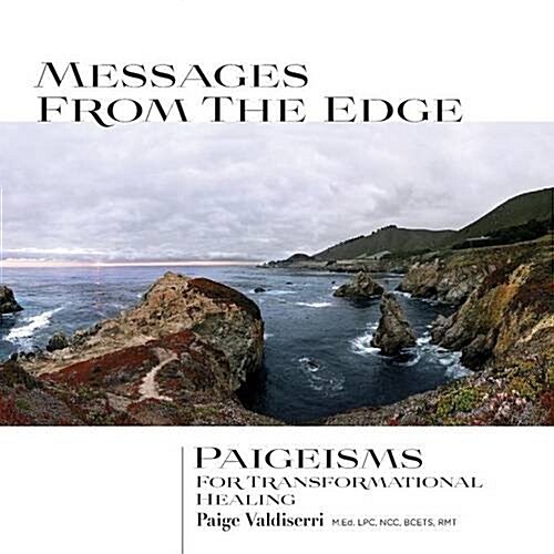 Messages from the Edge: Paigeisms for Transformational Healing (Paperback)