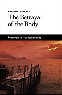 The Betrayal of the Body (Paperback)