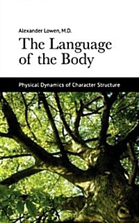 The Language of the Body: Physical Dynamics of Character Structure (Paperback)