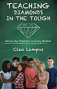 Teaching Diamonds in the Tough: Mining the Potential in Every Student (Paperback)