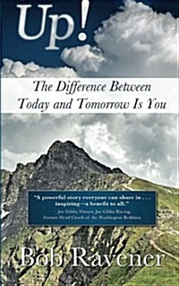 Up!: The Difference Between Today and Tomorrow Is You (Paperback)