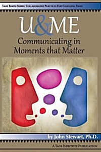 U & Me: Communicating in Moments That Matter (Paperback)