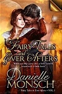 Fairy Tales and Ever Afters, Volume One (Paperback)