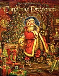 Christmas Presence, Christmas Journal Series (Paperback)