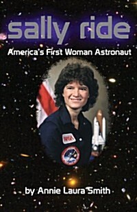 Sally Ride: Americas First Woman Astronaut (Paperback)