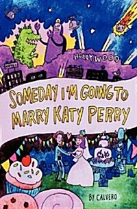 Someday Im Going to Marry Katy Perry (Paperback)