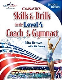 Gymnastics: Level 4 Skills & Drills for the Coach and Gymnast (Paperback, 2)