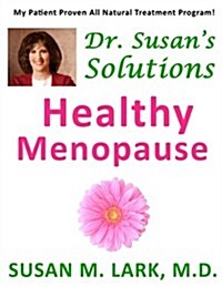 Dr. Susans Solutions: Healthy Menopause (Paperback)