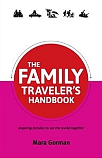 The Family Travelers Handbook (Paperback)