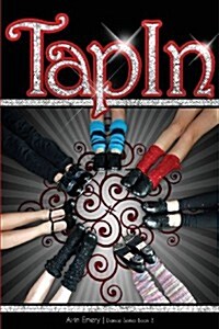 Tap in: The Dance Series (Book #3) (Paperback)