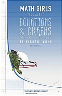 Math Girls Talk about Equations & Graphs (Paperback)