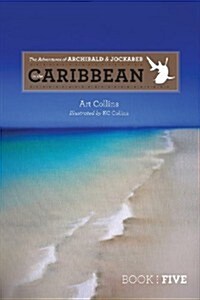 The Adventures of Archibald and Jockabeb: In the Caribbean (Paperback)