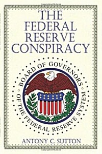 The Federal Reserve Conspiracy (Paperback)