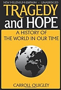 Tragedy and Hope: A History of the World in Our Time (Paperback, New Millenium)