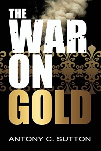 The War on Gold (Paperback, Reprint)