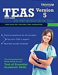 Teas Version 5 Study Guide: Test Prep Secrets for the Teas V (Paperback)