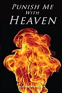 Punish Me with Heaven (Paperback)