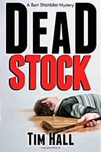 Dead Stock: A Bert Shambles Mystery (Paperback)