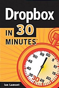Dropbox in 30 Minutes (Paperback)