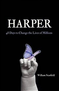 Harper: 48 Days to Change the Lives of Millions (Paperback)