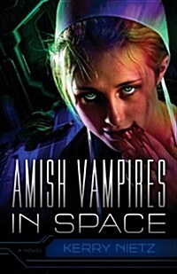 Amish Vampires in Space (Paperback)