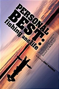 Personal Best: Fishing and Life: An Obsessive Tournament Anglers Pursuit of Perfection (Paperback)