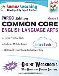 Common Core Assessments and Online Workbooks: Grade 3 Language Arts and Literacy, Parcc Edition: Common Core State Standards Aligned (Paperback)
