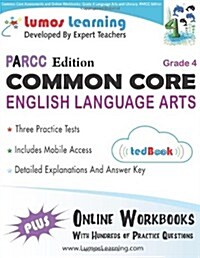 Common Core Assessments and Online Workbooks: Grade 4 Language Arts and Literacy, Parcc Edition: Common Core State Standards Aligned (Paperback)