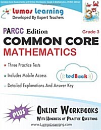 Common Core Assessments and Online Workbooks: Grade 3 Mathematics: Parcc Edition (Paperback)