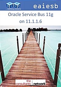 Oracle Service Bus 11g on 11.1.1.6 (Paperback)