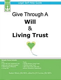 Give Through a Will & Living Trust: Legal Self-Help Guide (Paperback)