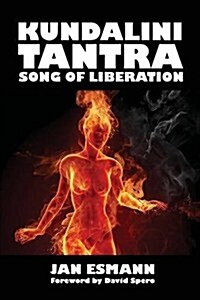 Kundalini Tantra: Song of Liberation (Paperback)