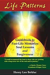 Life Patterns: Soul Lessons & Forgiveness (Paperback)
