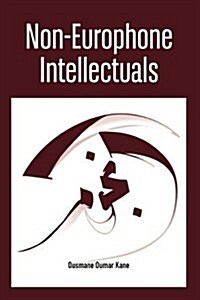Non-Europhone Intellectuals (Paperback)