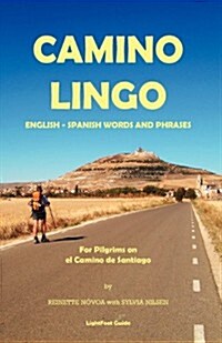 Camino Lingo - English - Spanish Words and Phrases (Paperback)