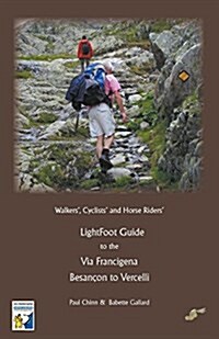 Lightfoot Guide to the Via Francigena - Besancon to Vercelli (Paperback)