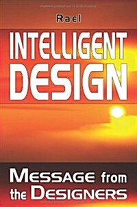 Intelligent Design: Message from the Designers (Paperback)