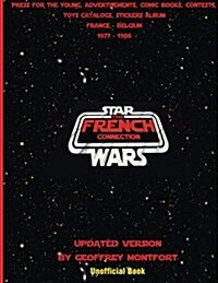 The Star Wars French Connection: The Star Wars Archives of French Youth Advertisements (Paperback)
