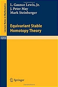 Equivariant Stable Homotopy Theory (Paperback)