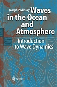 Waves in the Ocean and Atmosphere: Introduction to Wave Dynamics (Paperback, Softcover Repri)