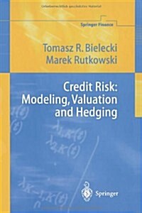 Credit Risk: Modeling, Valuation and Hedging (Paperback)