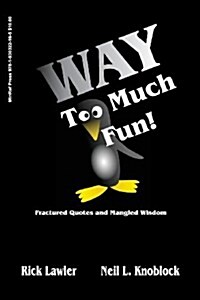 Way Too Much Fun (Paperback)