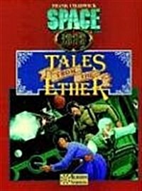 Tales from the Ether & More Tales from the Ether: Adventures for Space: 1889 (Paperback)