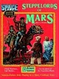 Steppelords of Mars & Caravans of Mars: Adventures for Space: 1889 (Paperback)