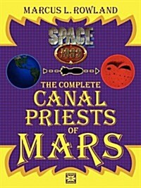 The Complete Canal Priests of Mars (Paperback)