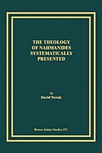 The Theology of Nahmanides Systematically Presented (Paperback)