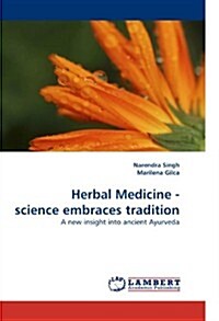 Herbal Medicine - Science Embraces Tradition (Paperback)