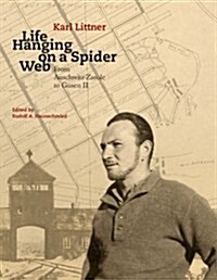 Life Hanging on a Spider Web: From Auschwitz-Zasole to Gusen II (Paperback)